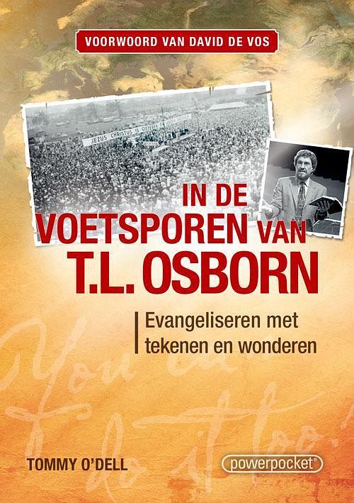 Foto van In de voetsporen van t.l. osborn - tommy o'sdell - paperback (9789490489366)