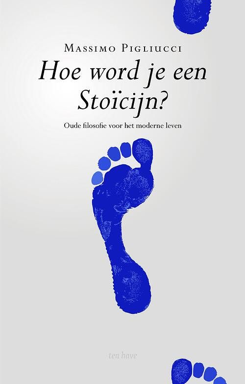 Foto van Hoe word je een stoïcijn? - massimo pigliucci - ebook (9789025905682)