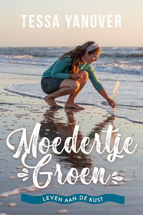 Foto van Moedertje groen leven aan de kust - tessa yanover - paperback (9789493198333)