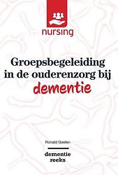 Foto van Groepsbegeleiding in de ouderenzorg bij dementie - ronald geelen - paperback (9789036825641)