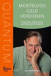 Foto van Moeiteloos geld verdienen - leo neeleman - paperback (9789493187917)