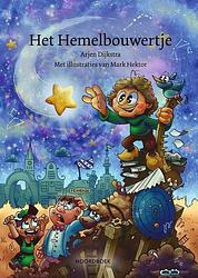 Foto van Het hemelbouwertje - arjen dijkstra - hardcover (9789056158514)