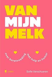 Foto van Van mijn melk - sofie verschueren - paperback (9789463939508)