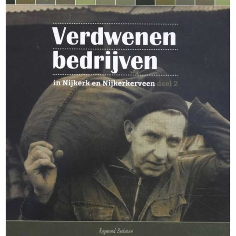 Foto van Verdwenen bedrijven / deel 2