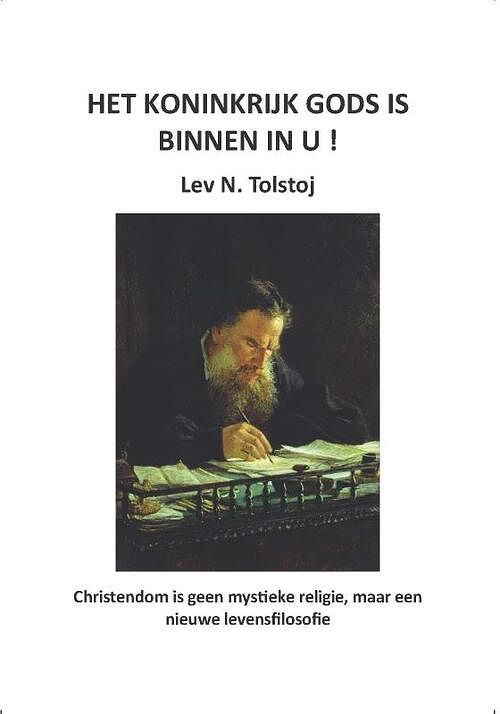 Foto van Het koninkrijk gods is binnen in u! - lev n. tolstoj - paperback (9789083305059)