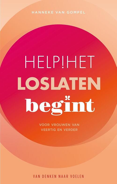 Foto van Help! het loslaten begint - hanneke van gompel - ebook (9789081387682)