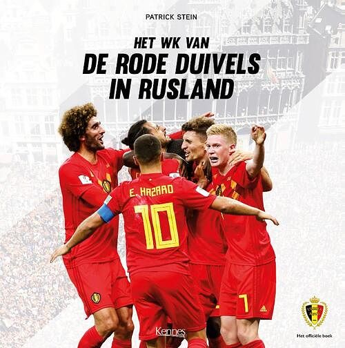 Foto van Het wk van de rode duivels in rusland - patrick stein - hardcover (9782875806994)