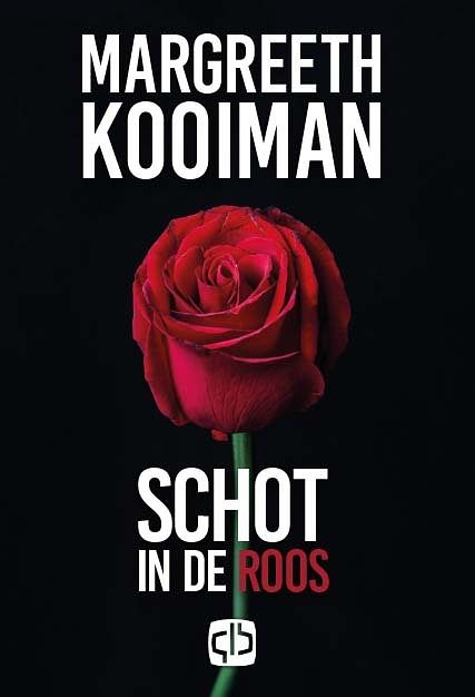 Foto van Schot in de roos - margreeth kooiman - hardcover (9789036436908)