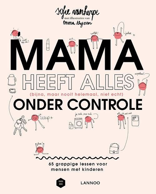 Foto van Mama heeft alles (bijna, maar nooit helemaal, niet echt) onder controle - (e-boek) - sofie vanherpe - ebook (9789401436762)