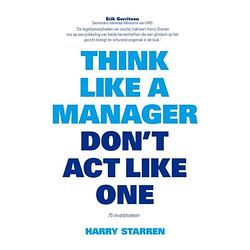 Foto van Think like a manager, don'st act like one