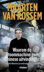 Foto van Waarom de stoommachine geen chinese uitvinding is - maarten van rossem - ebook (9789046816097)