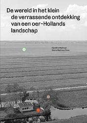 Foto van De wereld in het klein - caroline waltman, gloria waltman flore - hardcover (9789056159511)