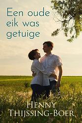 Foto van Een oude eik was getuige - henny thijssing-boer - ebook (9789020545418)