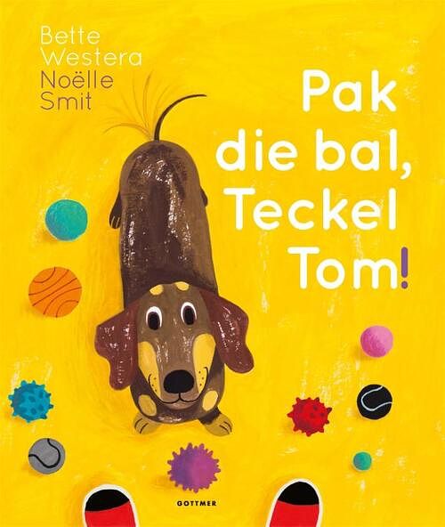 Foto van Pak die bal, teckel tom! - bette westera - hardcover (9789025772673)