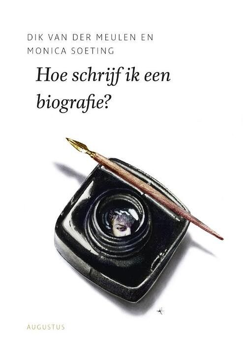 Foto van Hoe schrijf ik een biografie? - dik van der meulen, monica soeting - ebook (9789045704814)