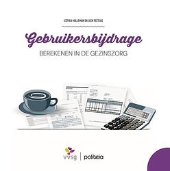 Foto van Gebruikersbijdrage berekenen in de gezinszorg - esther holleman, leen peeters - paperback (9782509027214)