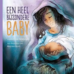 Foto van Een heel bijzondere baby - liesbeth van binsbergen - hardcover (9789033835209)