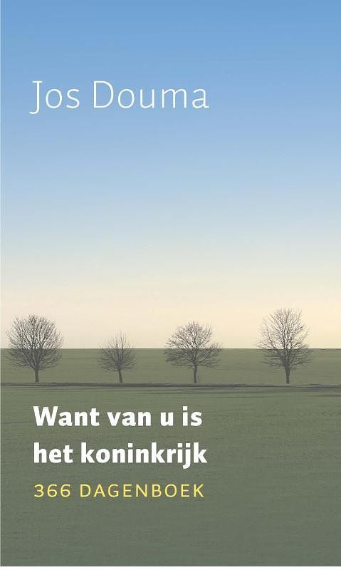 Foto van Want van u is het koninkrijk - jos douma - ebook (9789043518468)