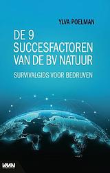 Foto van De 9 succesfactoren van de bv natuur - ylva poelman - paperback (9789462156852)