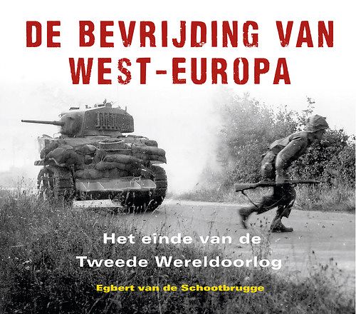 Foto van De bevrijding van west-europa - egbert van de schootbrugge - ebook (9789401918589)