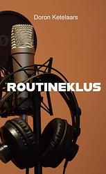 Foto van Routineklus - doron ketelaars - paperback (9789464653175)