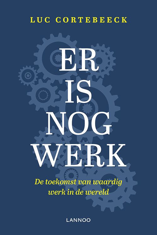 Foto van Er is nog werk - luc cortebeeck - ebook (9789401462266)