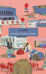 Foto van Station tokio ueno - miri yū - ebook (9789044545425)