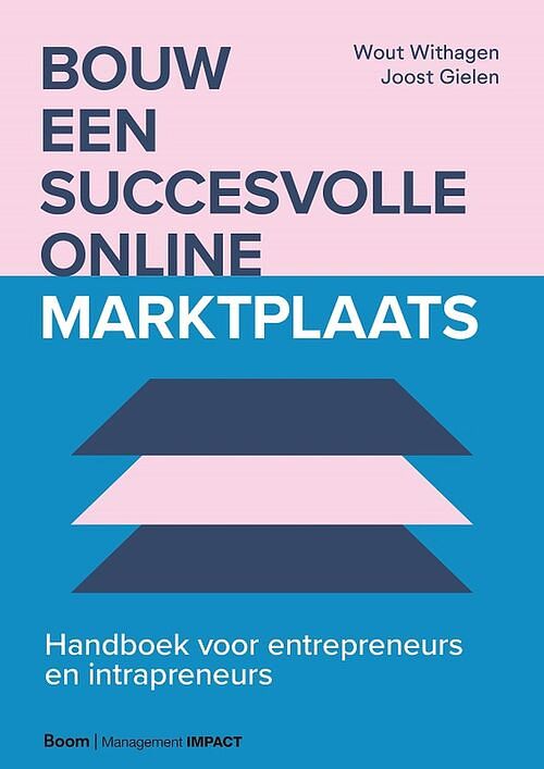 Foto van Bouw een succesvolle online marktplaats - joost gielen, wout withagen - ebook (9789024434909)