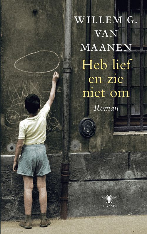 Foto van Heb lief en zie niet om - willem van maanen - ebook (9789023442172)