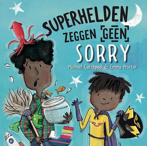 Foto van Superhelden zeggen geen sorry - michael catchpool - hardcover (9789083211725)