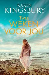 Foto van Twee weken voor jou - karen kingsbury - ebook (9789029730440)