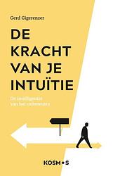 Foto van De kracht van je intuitie - gerd gigerenzer - paperback (9789043926652)