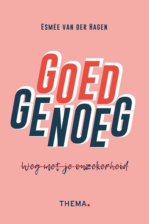 Foto van Goed genoeg, weg met onzekerheid - esmée van der hagen - ebook (9789462723382)