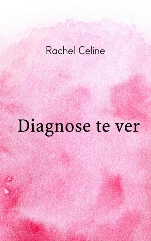 Foto van Diagnose te ver - rachel celine - ebook (9789402157376)