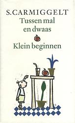 Foto van Tussen mal en dwaas; klein beginnen - simon carmiggelt - ebook (9789029581288)