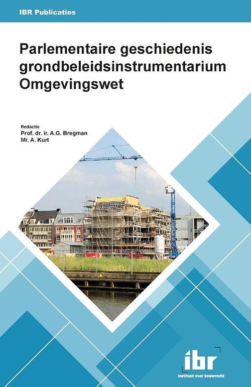 Foto van Parlementaire geschiedenis grondbeleidsinstrumentarium omgevingswet - paperback (9789463150842)