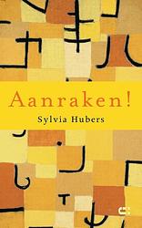 Foto van Aanraken! - sylvia hubers - paperback (9789086842650)