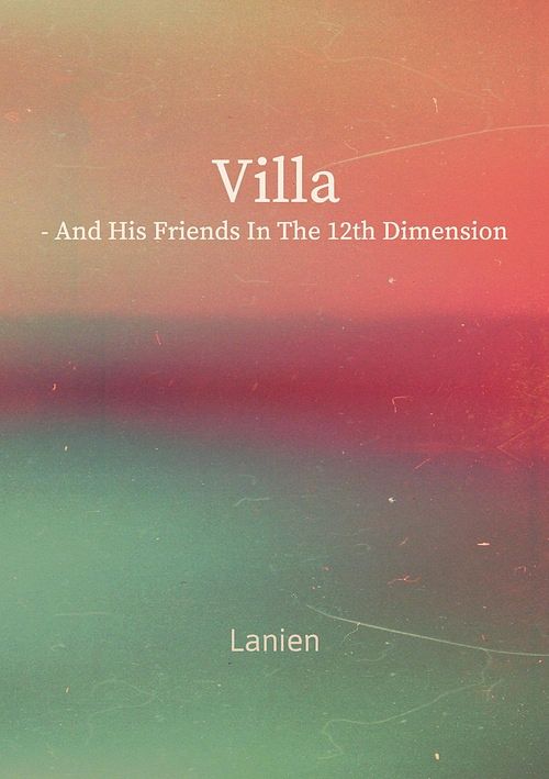 Foto van Villa - and his friends in the 12th dimension - la nien - ebook