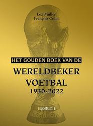 Foto van Het gouden boek van de wereldbeker - françois colin, lex muller - paperback (9789493306011)