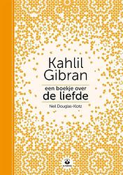 Foto van Een boekje over de liefde - kahlil gibran, neil douglas-klotz - ebook (9789401304016)