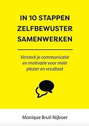 Foto van In 10 stappen zelfbewuster samenwerken - monique bruil-nijboer - paperback (9789493187719)