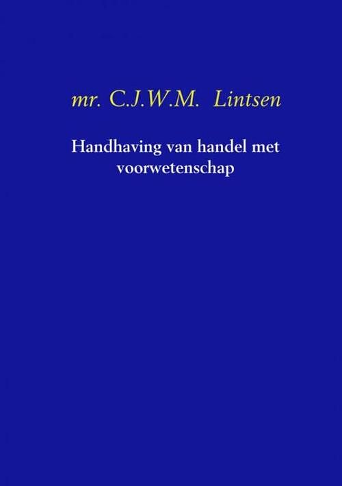 Foto van Handhaving van handel met voorwetenschap - c.j.w.m. lintsen - paperback (9789402155174)