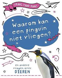 Foto van Waarom kan een pinguïn niet vliegen? - anna claybourne - hardcover (9789086648467)