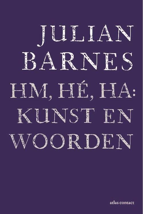 Foto van Hm, hé, ha: kunst en woorden - julian barnes - ebook (9789025459376)