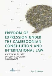 Foto van Freedom of expression under the cameroonian constitution and international law - eric c. muma - paperback (9789490947835)