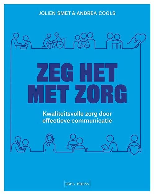 Foto van Zeg het met zorg - andrea cools, jolien smet - paperback (9789463937412)