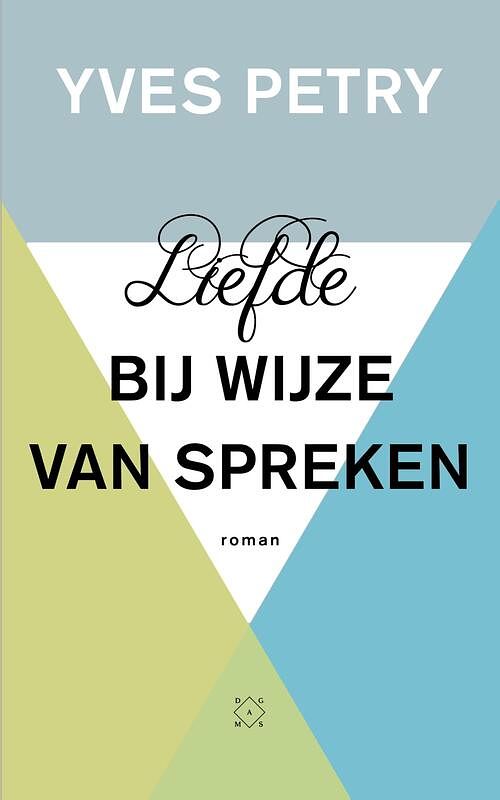 Foto van Liefde bij wijze van spreken - yves petry - ebook (9789493168176)