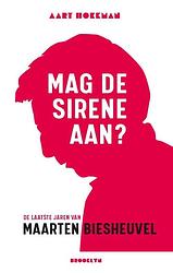 Foto van Mag de sirene aan? - aart hoekman - hardcover (9789492754400)