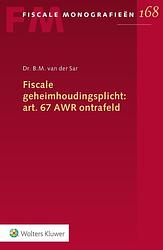 Foto van Fiscale geheimhoudingsplicht: art. 67 awr ontrafeld - paperback (9789013165265)