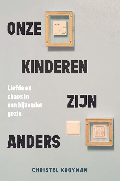 Foto van Onze kinderen zijn anders - christel kooyman-van loo - ebook (9789461540560)